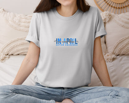 brand:Bella Canvas|color:Sports Grey / Athletic Heather|In April We Wear Blue Autism Awareness 17 Graphic T-Shirt