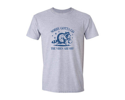 brand:Generic|color:Sports Grey / Athletic Heather|Sorry Gotta Go The Vibes Are Off Des Graphic T-Shirt