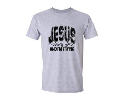 brand:Generic|color:Sports Grey / Athletic Heather|Jesus Loves You And Im Trying Fait Graphic T-Shirt