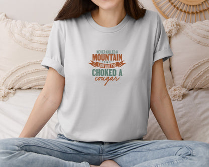 brand:Bella Canvas|color:Sports Grey / Athletic Heather|Never Killed A Mountain Lion But Ive Ch Graphic T-Shirt