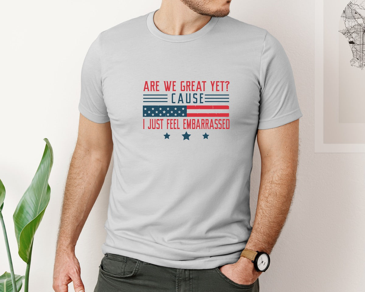 brand:Bella Canvas|color:Sports Grey / Athletic Heather|Are We Great Yet Cause I Just Feel Embar Graphic T-Shirt