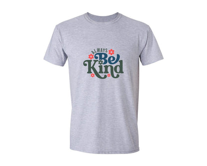 brand:Generic|color:Sports Grey / Athletic Heather|Inspirational Always Be Kind Graphic T-Shirt
