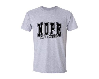 brand:Generic|color:Sports Grey / Athletic Heather|Nope Not Today Graphic T-Shirt