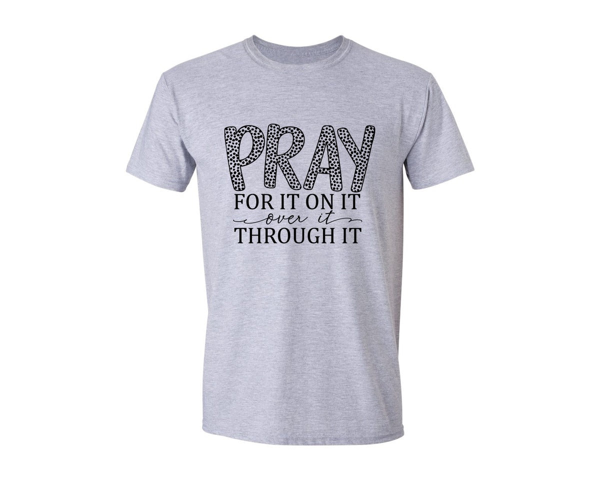 brand:Generic|color:Sports Grey / Athletic Heather|Pray For It On It Over Ot Through It Graphic T-Shirt