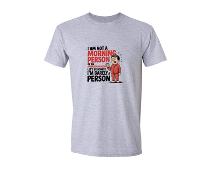 brand:Generic|color:Sports Grey / Athletic Heather|I Am Not A Morning Person Or An Graphic T-Shirt