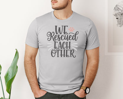brand:Bella Canvas|color:Sports Grey / Athletic Heather|We Rescued Each Other Cute Cat Quote Graphic T-Shirt