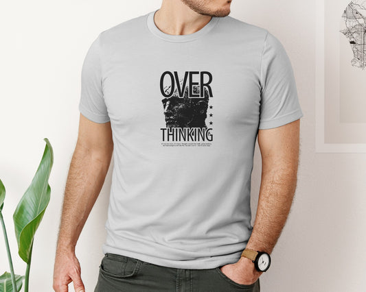 Streetwear T Hirt Deisgn Over Thinking Graphic T-Shirt