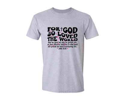 brand:Generic|color:Sports Grey / Athletic Heather|For God So Loved The World John 316 Graphic T-Shirt