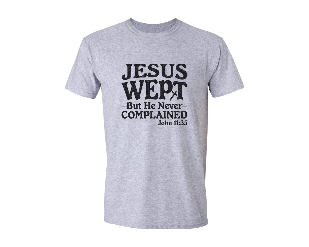 brand:Generic|color:Sports Grey / Athletic Heather|Jesus Wept But He Never Complained Graphic T-Shirt