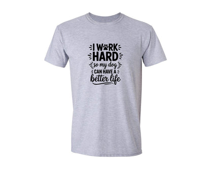 brand:Generic|color:Sports Grey / Athletic Heather|I Work Hard Funny Dog Quotes Graphic T-Shirt