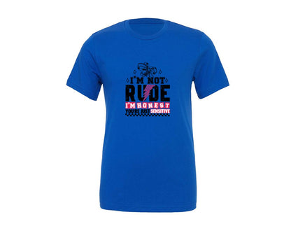 brand:Generic|color:True Royal Blue|Im Not Rude Im Honest Youre Just Sens 2 Graphic T-Shirt