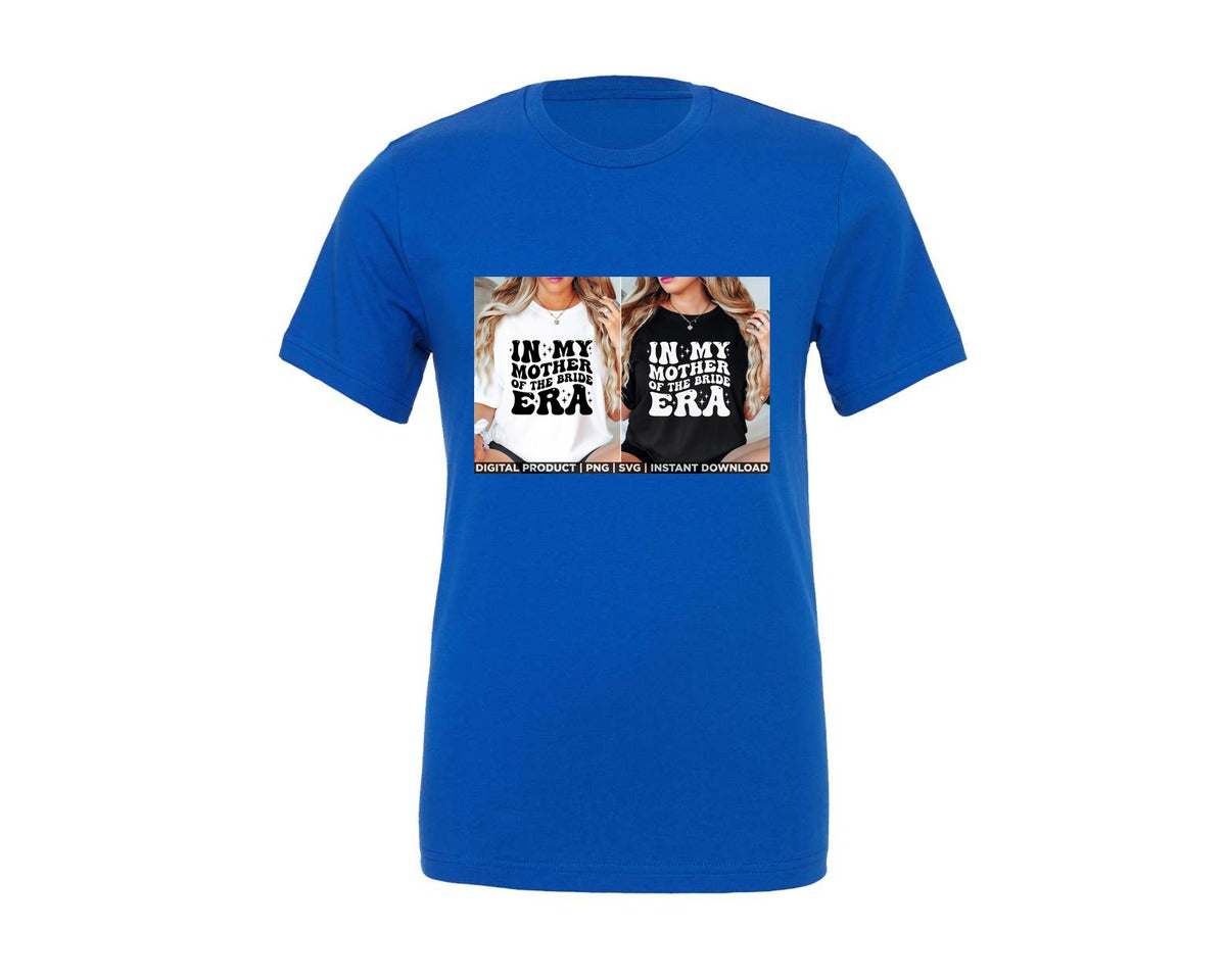 brand:Generic|color:True Royal Blue|In My Mother Of The Bride Era Wedding Graphic T-Shirt