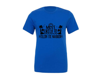 brand:Generic|color:True Royal Blue|Most Likely Follow Navigator Cruise Graphic T-Shirt