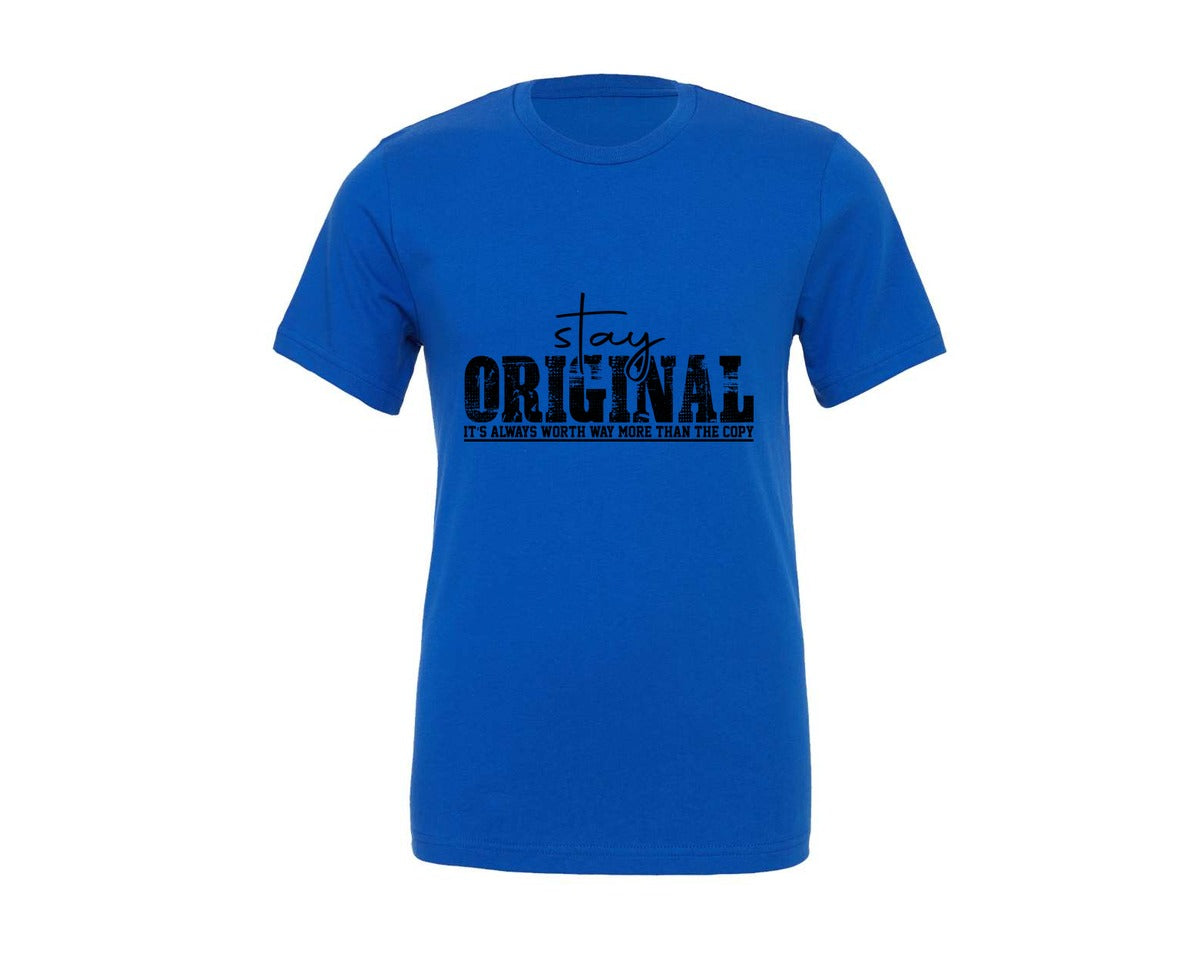 brand:Generic|color:True Royal Blue|Stay Original Be Authentic 2 Graphic T-Shirt