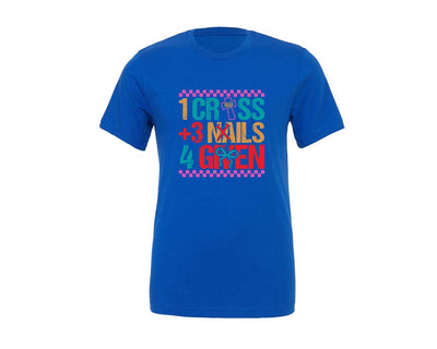 brand:Generic|color:True Royal Blue|1 Cross 3 Nails 4 Given Christian Easter 3 Graphic T-Shirt