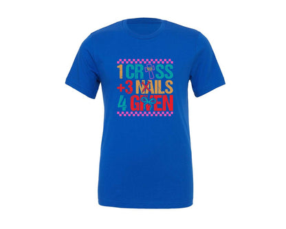 brand:Generic|color:True Royal Blue|1 Cross 3 Nails 4 Given Christian Easter 3 Graphic T-Shirt