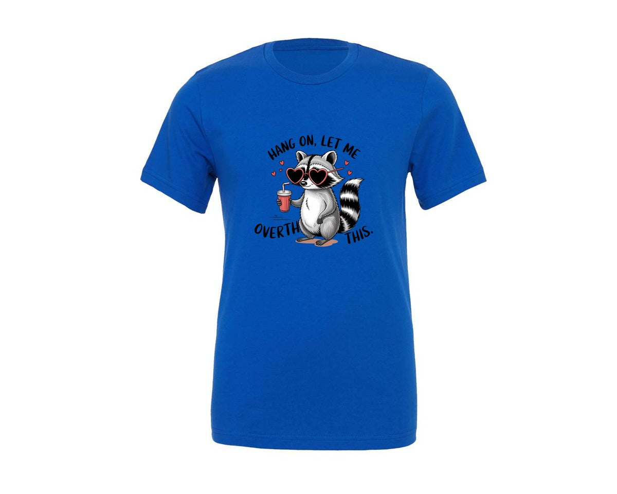 brand:Generic|color:True Royal Blue|Hang On Let Me Overthink This 20 Graphic T-Shirt