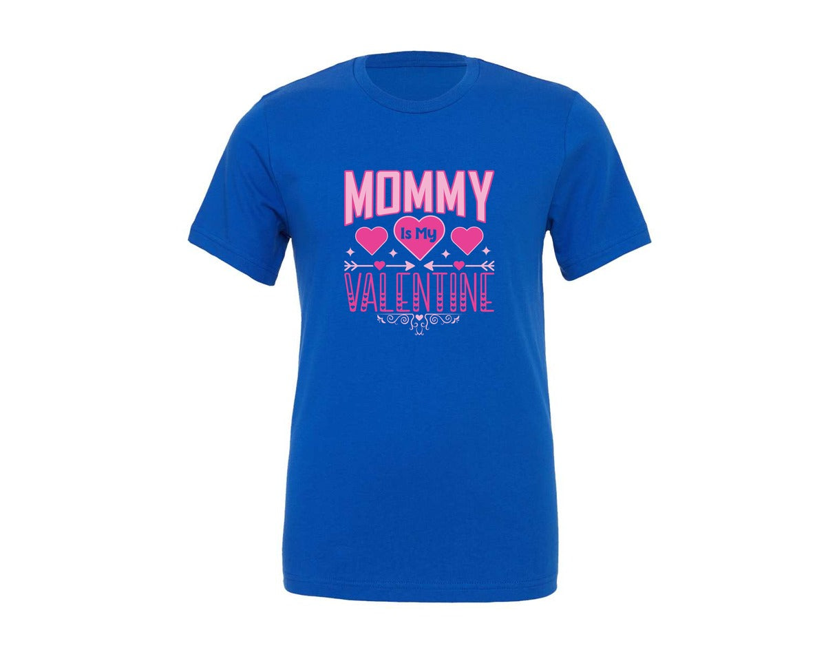 brand:Generic|color:True Royal Blue|Mommy Is My Valentine T Shirt Design 4 Graphic T-Shirt