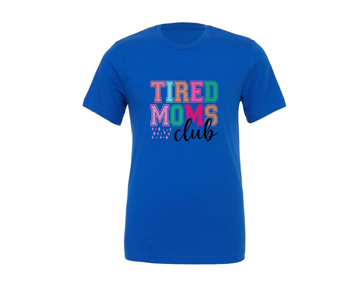 brand:Generic|color:True Royal Blue|Tired Moms Club Sarcastic Mama 2 Graphic T-Shirt