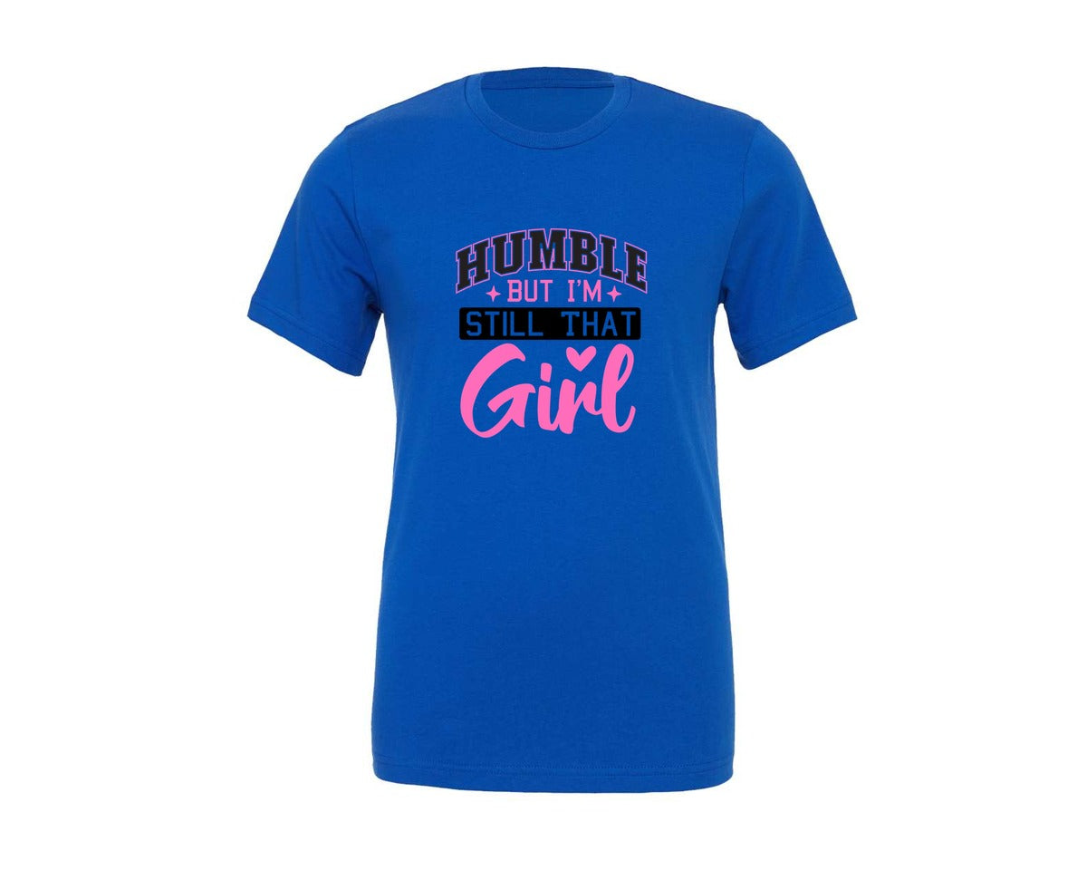 brand:Generic|color:True Royal Blue|Humble But Im Still That Girl 2 Graphic T-Shirt