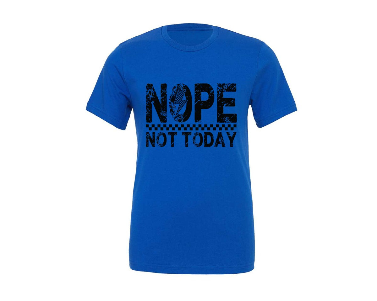 brand:Generic|color:True Royal Blue|Nope Not Today Snarky Sarcastic Graphic T-Shirt