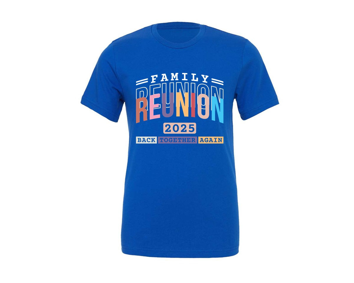 brand:Generic|color:True Royal Blue|Family Reunion Back Together Again 2025 Graphic T-Shirt