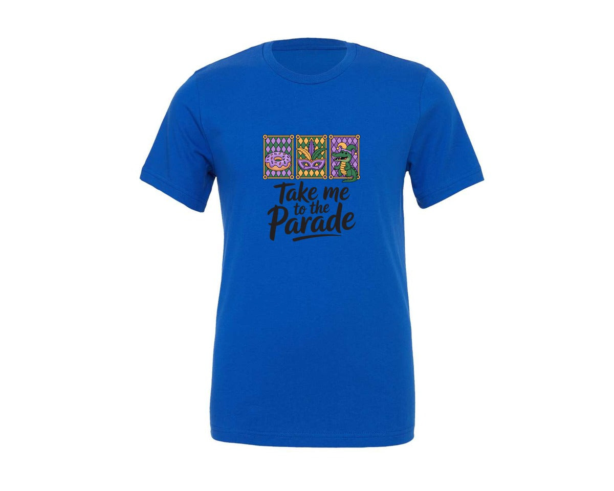 brand:Generic|color:True Royal Blue|Take Me To The Parade Mardi Gras Design Graphic T-Shirt