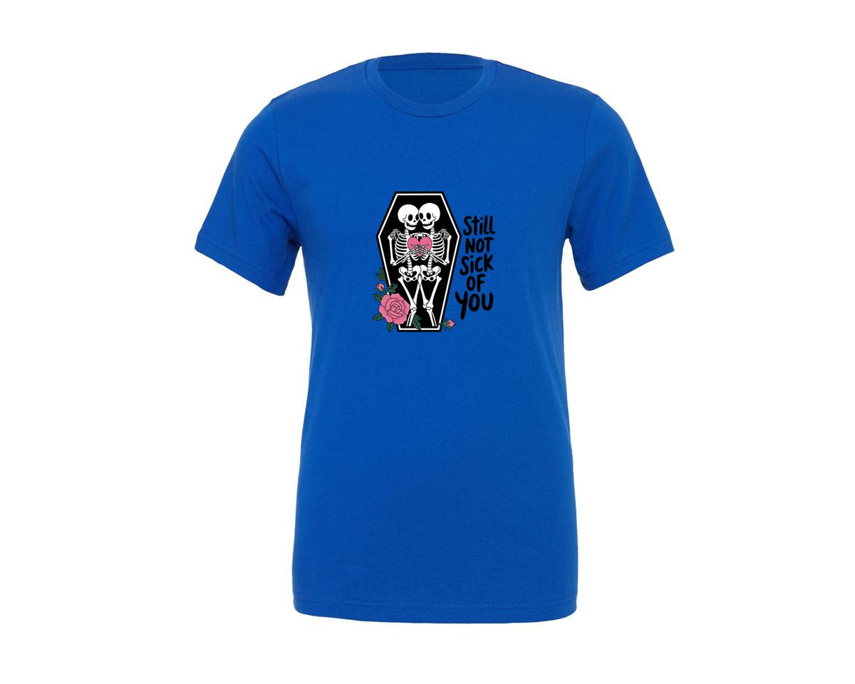 brand:Generic|color:True Royal Blue|Still Not Sick Of You Valentine 2 Graphic T-Shirt