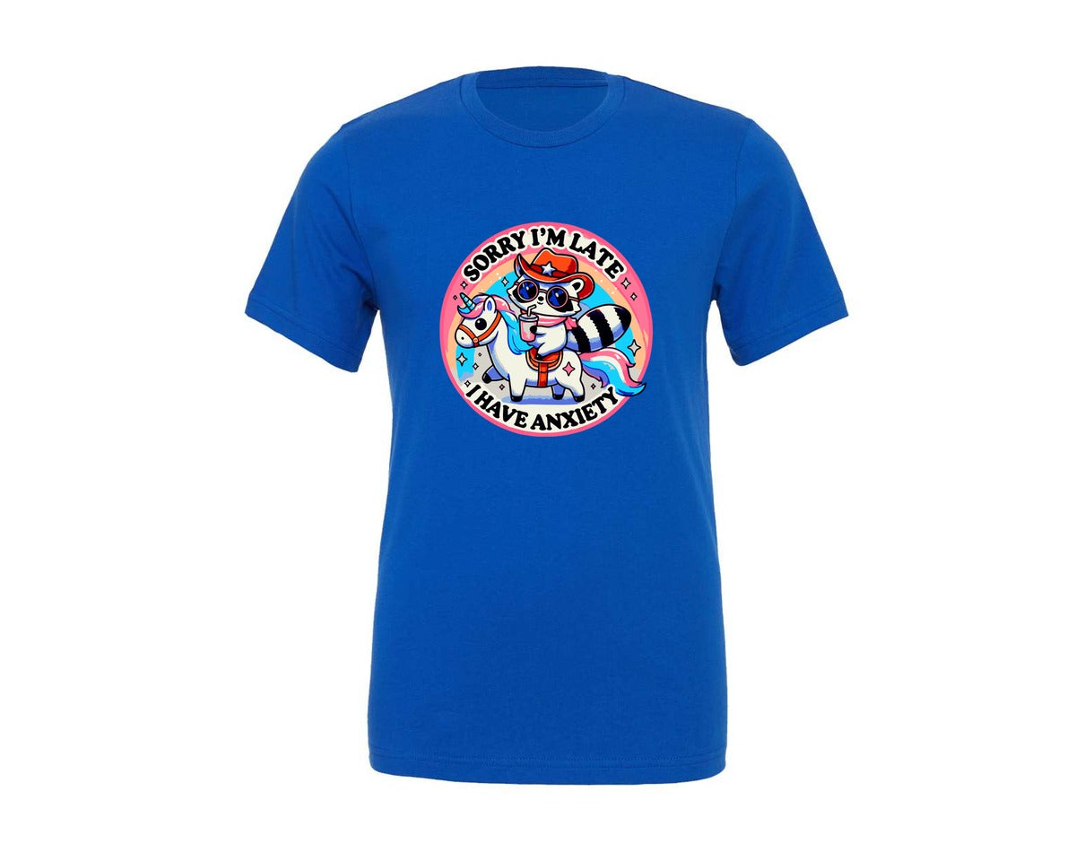 brand:Generic|color:True Royal Blue|Sorry Im Late I Have Anxiety Trend Graphic T-Shirt