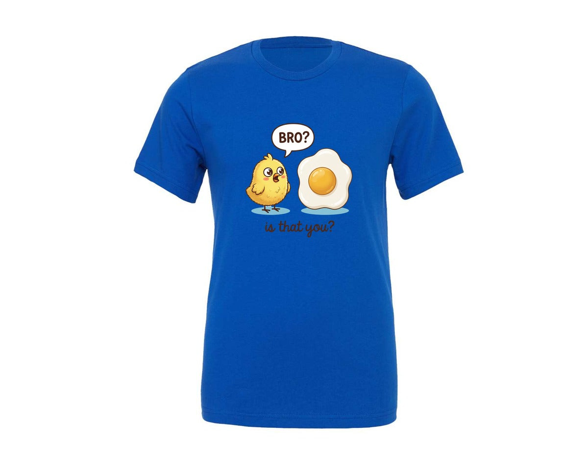 brand:Generic|color:True Royal Blue|Bro Is That You Chick Sarcastic Egg Tshirt 2 Graphic T-Shirt