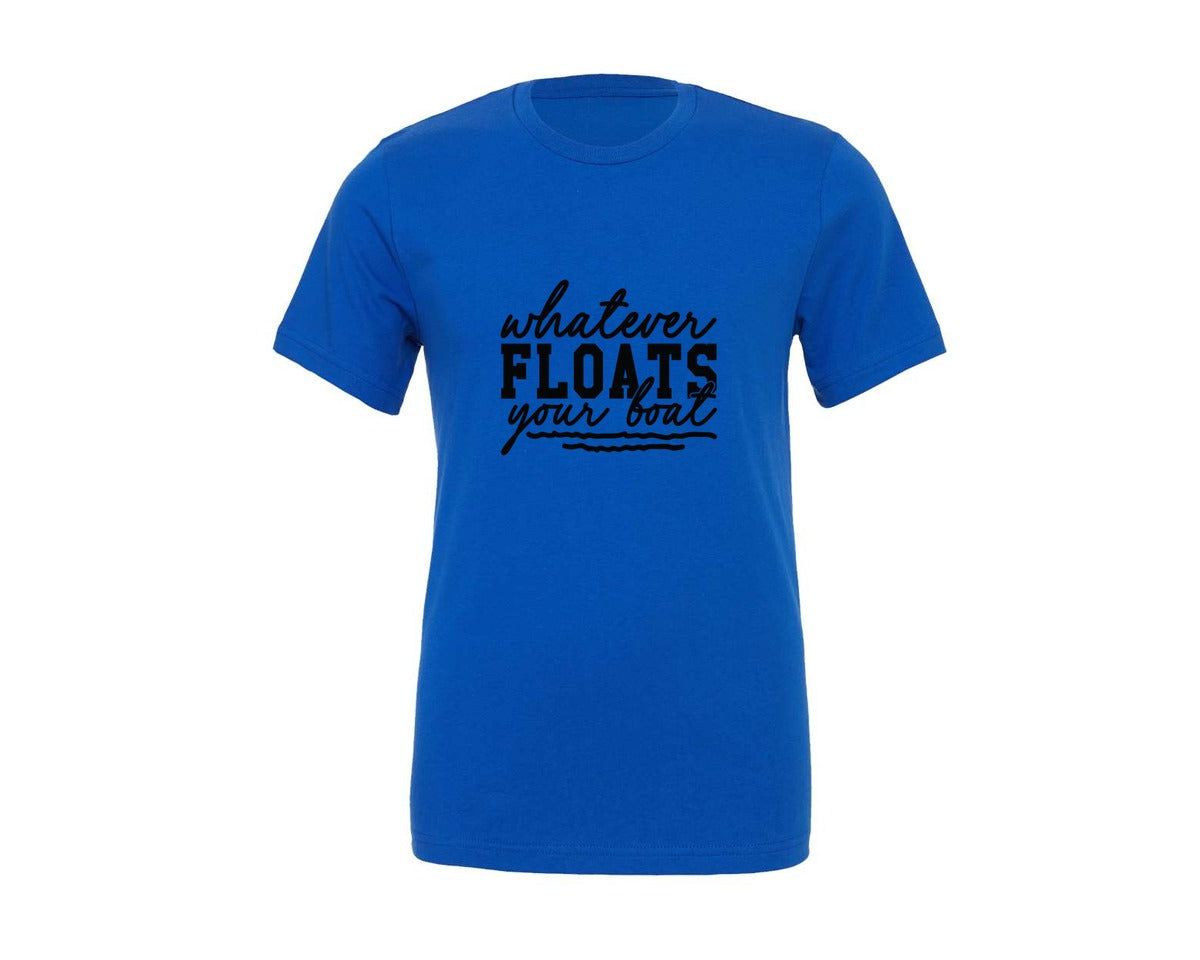 brand:Generic|color:True Royal Blue|Whatever Floats Your Boat 19 Graphic T-Shirt