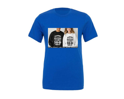 brand:Generic|color:True Royal Blue|Pushing My Teachers Buttons For 100 Days 4 Graphic T-Shirt
