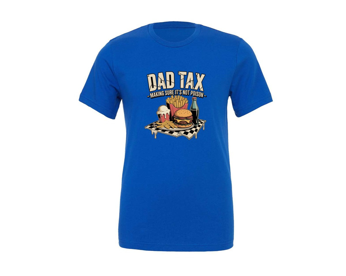 brand:Generic|color:True Royal Blue|Dad Tax Making Sure Its Not Poison 17 Graphic T-Shirt