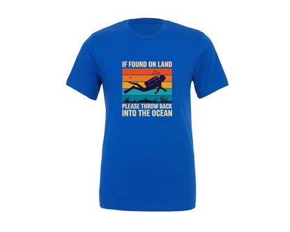 brand:Generic|color:True Royal Blue|If Found On Land Throw Back Into The Oce Graphic T-Shirt