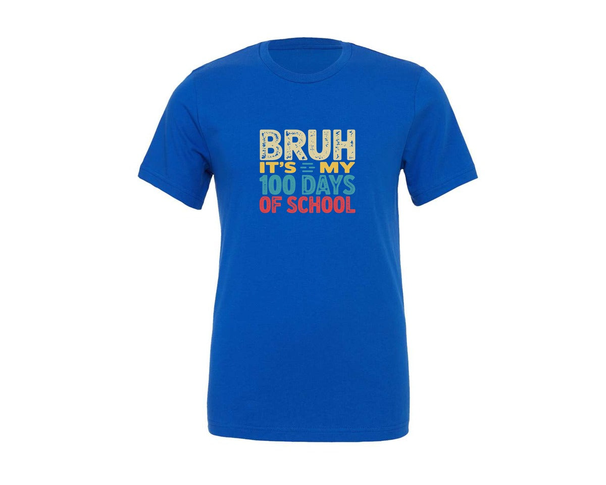brand:Generic|color:True Royal Blue|Bruh Its My 100 Days Of School 5 Graphic T-Shirt