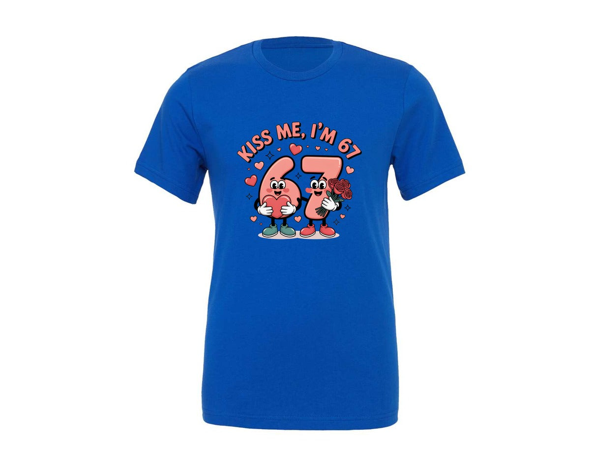 brand:Generic|color:True Royal Blue|67 Valentines Day Kiss Me Im 6 7 2 Graphic T-Shirt