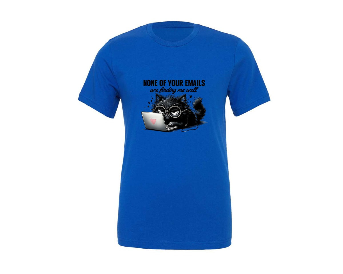 brand:Generic|color:True Royal Blue|Funny Sarcastic Cat None Of Your Emails Graphic T-Shirt