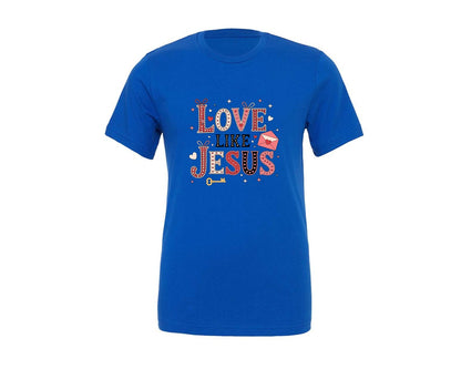 brand:Generic|color:True Royal Blue|Love Like Jesus Christian Valentine 18 Graphic T-Shirt