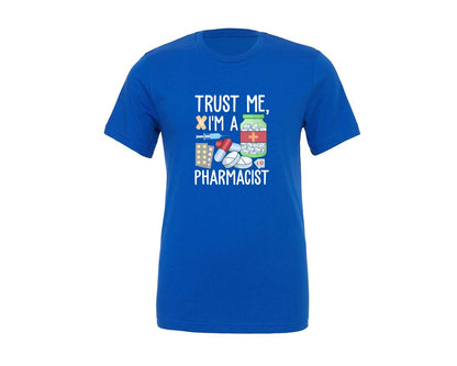 brand:Generic|color:True Royal Blue|Pharmacist Trust Me Career T Shirt Graphic T-Shirt