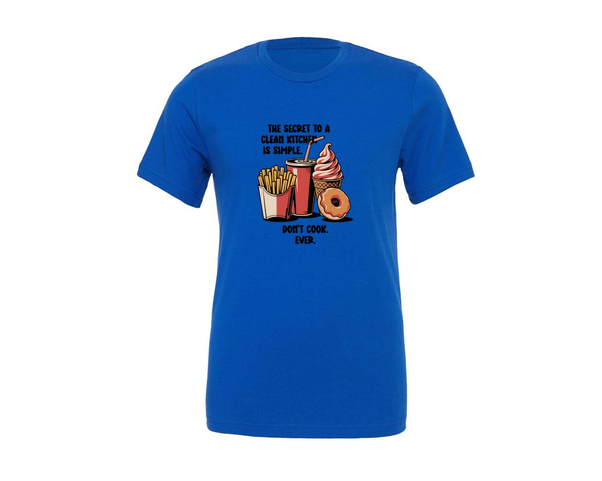 brand:Generic|color:True Royal Blue|The Secret To A Clean Kitchen Sarcastic Graphic T-Shirt