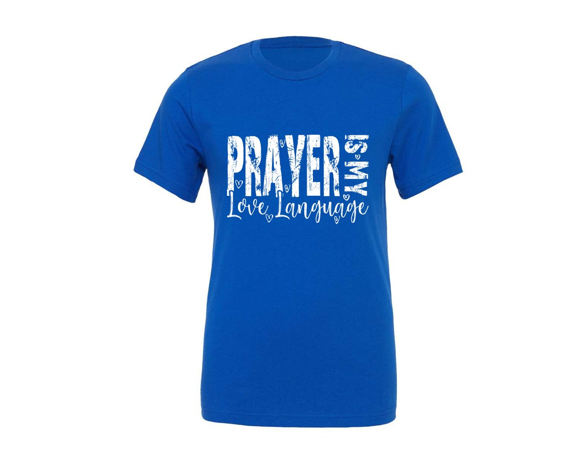 brand:Generic|color:True Royal Blue|Prayer Is My Love Language 15 Graphic T-Shirt