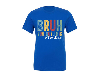 brand:Generic|color:True Royal Blue|Its Test Day You Got This Graphic T-Shirt