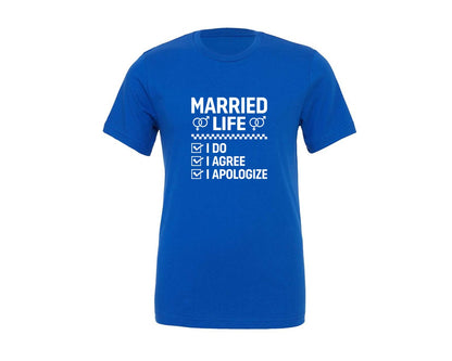 brand:Generic|color:True Royal Blue|Married Life I Do Agree Apologize Tshirt Graphic T-Shirt