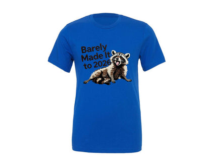 brand:Generic|color:True Royal Blue|Barely Made It To 2026 Funny Raccoon Graphic T-Shirt