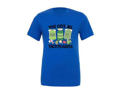 brand:Generic|color:True Royal Blue|You Give Me Tachycardia Nurse Graphic T-Shirt