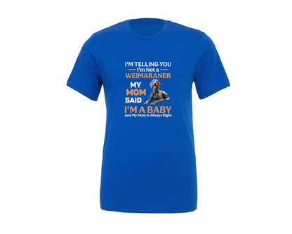 brand:Generic|color:True Royal Blue|Im Telling You Im Not Weimaraner Mom Graphic T-Shirt