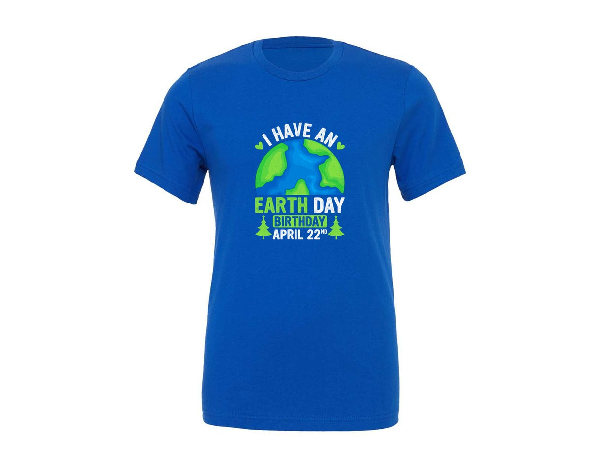 brand:Generic|color:True Royal Blue|I Have An Earth Day Birthday T Shirt Graphic T-Shirt