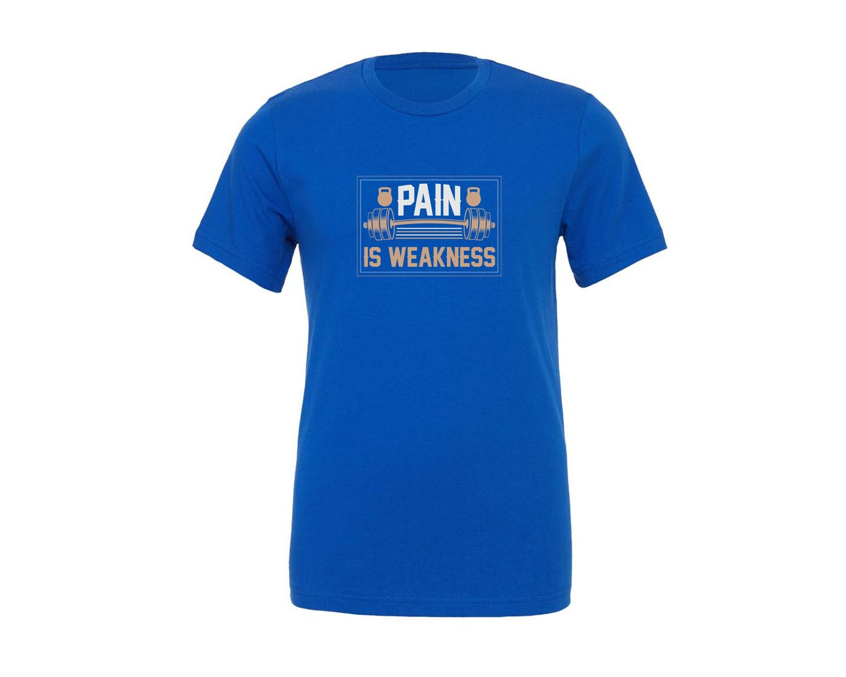 brand:Generic|color:True Royal Blue|Pain Is Weakness Gym T Shirt Design Graphic T-Shirt