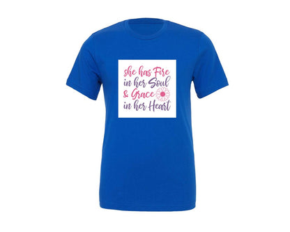 brand:Generic|color:True Royal Blue|She Has Fire In Her Soul Grace In Her 6 Graphic T-Shirt