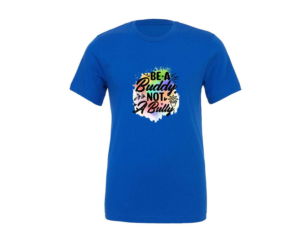 brand:Generic|color:True Royal Blue|Be A Buddy Not A Bully 2 Graphic T-Shirt